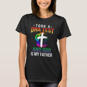 I Took A Dna Test And God Is My Father Religious J T-Shirt