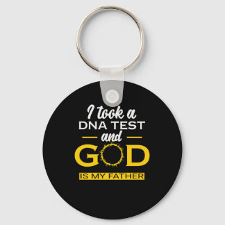 I Took A DNA Test God Is My Father Jesus Key Ring
