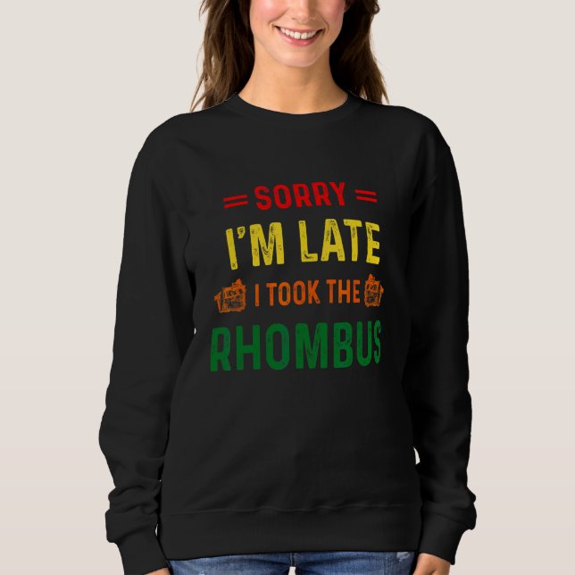 I Took The Rhombus   Math Nerd   Math Sweatshirt (Front)