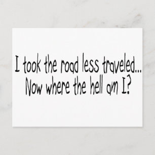 I Took The Road Less Travelled Postcard