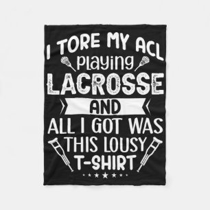 I Tore My Acl Playing Lacrosse Funny Knee Surgery Fleece Blanket