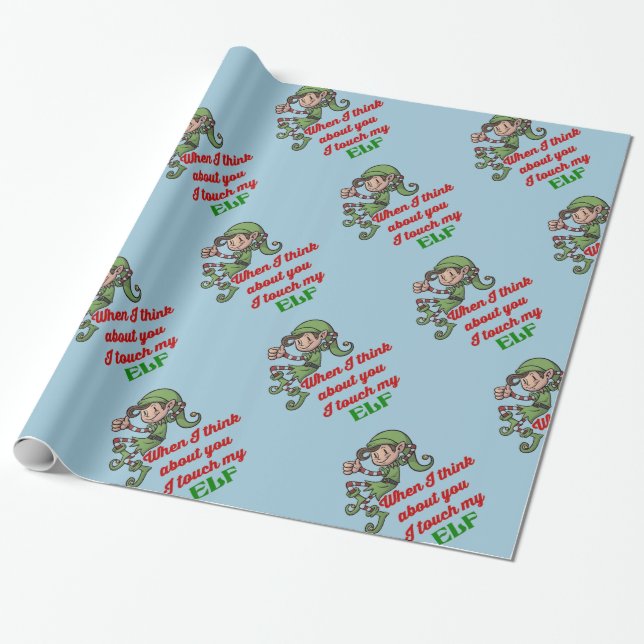 I Touch My Elf Christmas Humour Wrapping Paper (Unrolled)