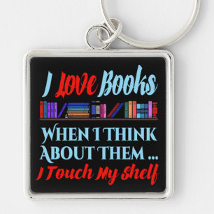 I Touch My Shelf Book Lover Humor Key Ring