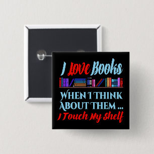 I Touch My Shelf Book Lover Humour 15 Cm Square Badge