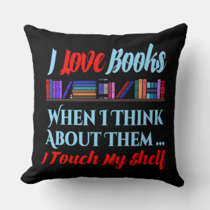 I Touch My Shelf Book Lover Humour Cushion