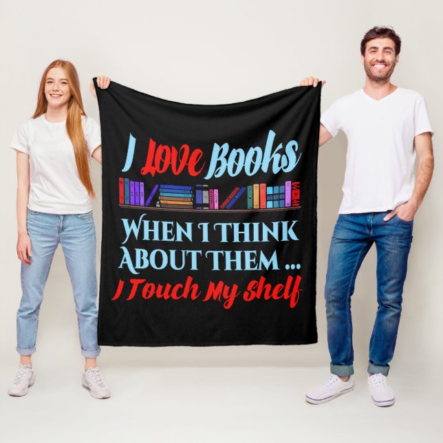 I Touch My Shelf Book Lover Humour Fleece Blanket (In Situ)