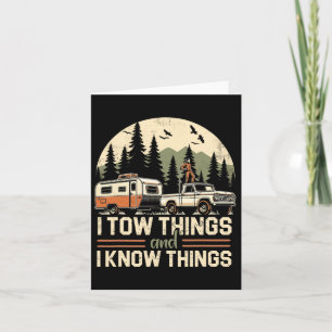 I Tow Things And I Know Things Fathers Day Hiking Card