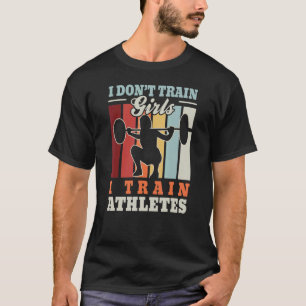 I train athletes u2013  deadlift trainer fitness c T-Shirt