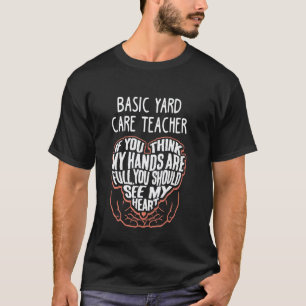 I Train Basic Yard Care Super Heroes - Teacher Gra T-Shirt