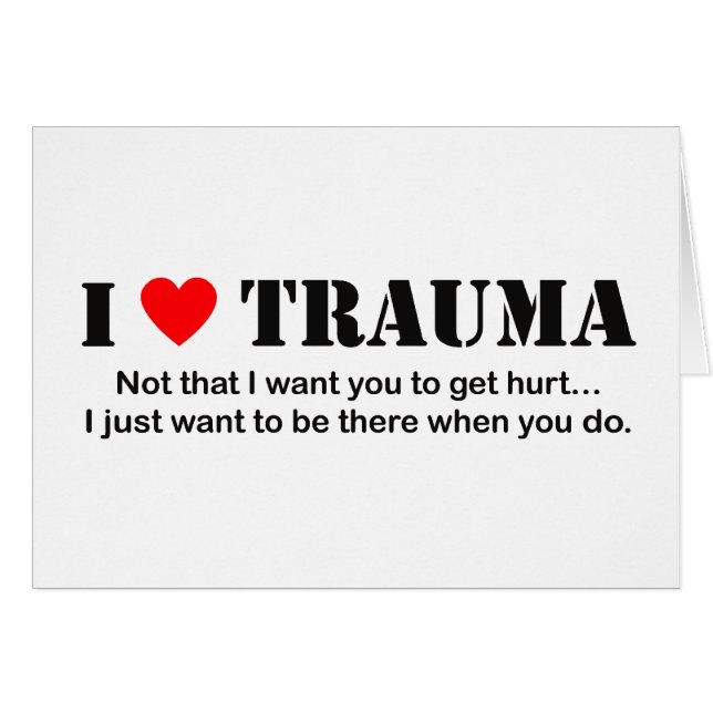 I ♥ Trauma (Front Horizontal)