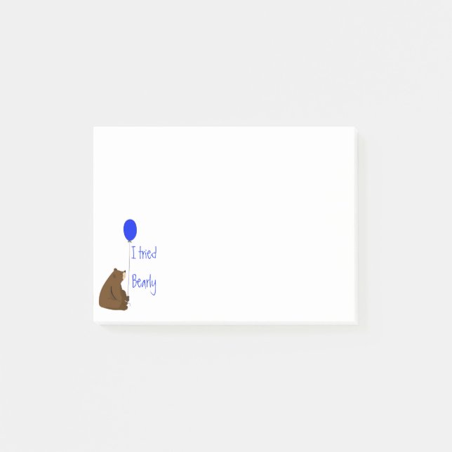 I tried Bearly, Fun Balloon Bear Quote Post-it Notes (Front)