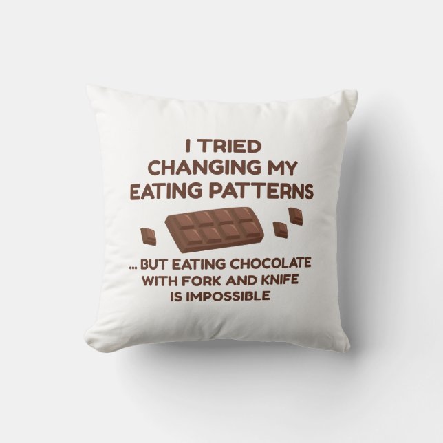 I Tried Changing My Eating Patterns Cushion (Front)