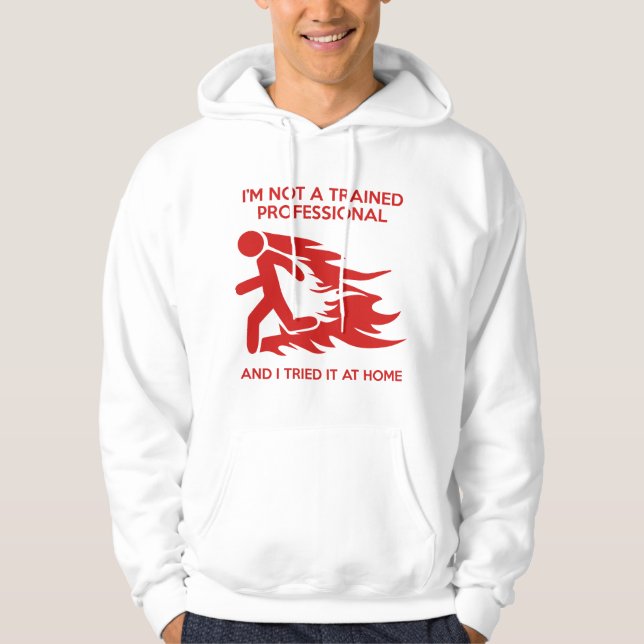 I Tried It At Home Hoodie (Front)