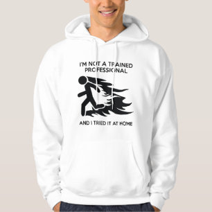 I Tried It At Home Hoodie