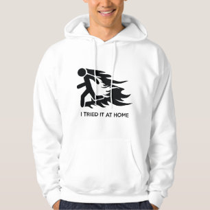 I Tried It At Home Hoodie
