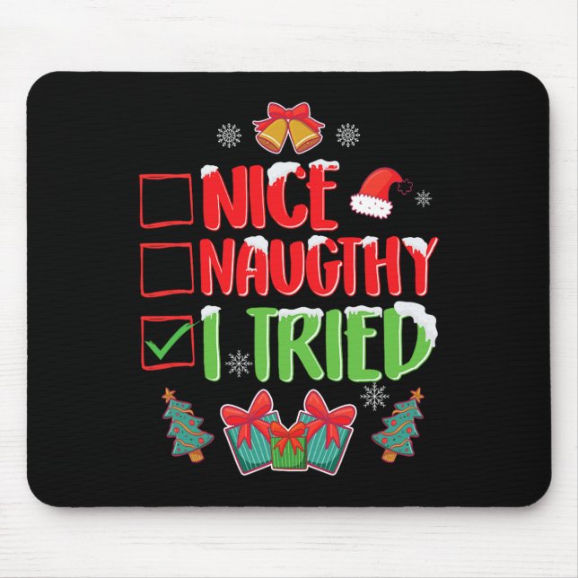 I Tried Nice Or Naughty 1  Mouse Pad (Front)