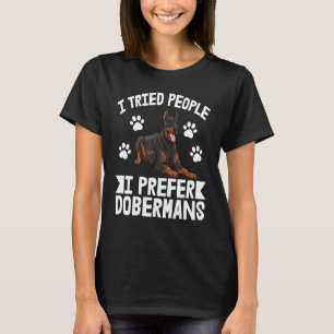 I Tried People I Prefer Doberman Women Dog Bread L T-Shirt