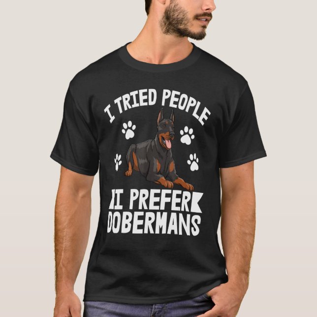 I Tried People I Prefer Doberman Women Dog Bread L T-Shirt (Front)