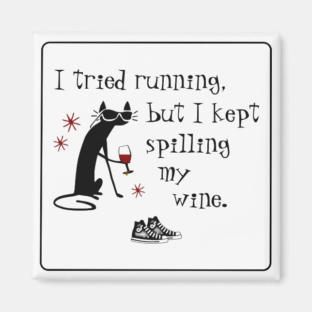 I Tried Running Funny Wine Quote Magnet (Front)
