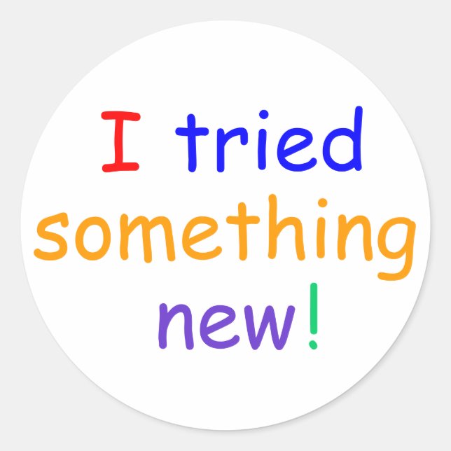 "I tried  something new!" Stickers (Front)