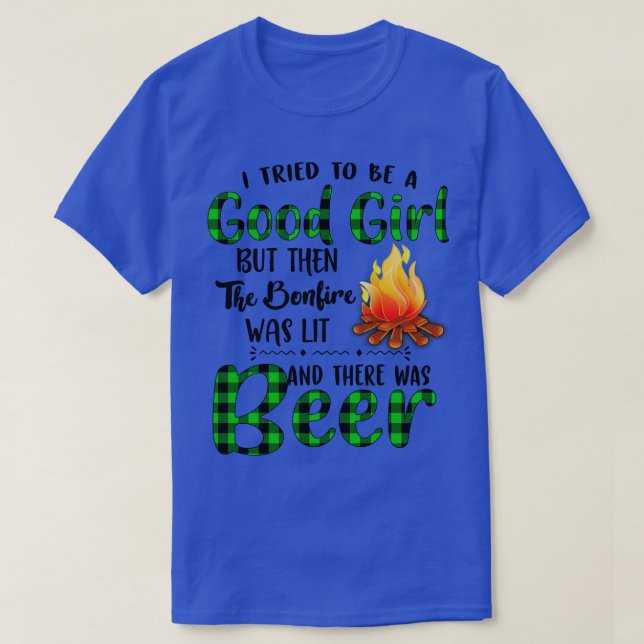 I Tried To Be A Good Girl Beer T-Shirt (Design Front)