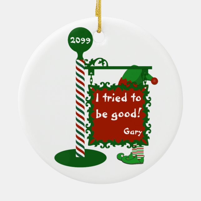 "I tried to be good" Santa Christmas Sign Elf Ceramic Ornament (Back)