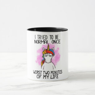 I Tried To Be Normal Once/Unicorn Mug
