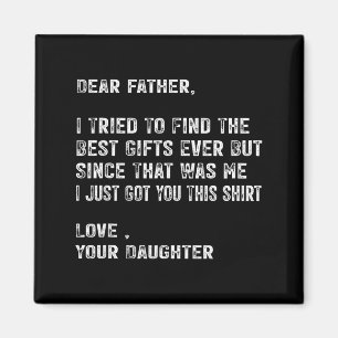 I Tried To Find The Best Funny Father Fathers Day  Magnet