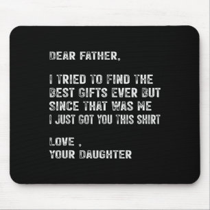I Tried To Find The Best Funny Father Fathers Day Mouse Pad