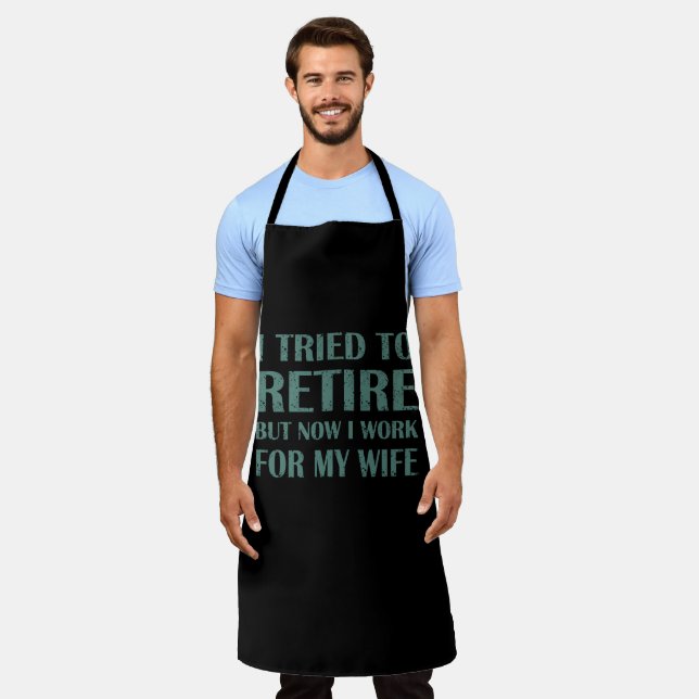 I tried to retire Funny Retirement Gifts for men Apron (Worn)
