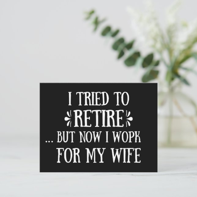 I tried to retire Funny Retirement Gifts for men Holiday Postcard (Standing Front)