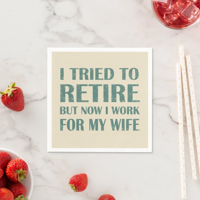 I tried to retire Funny Retirement Gifts for men Napkin (Insitu)
