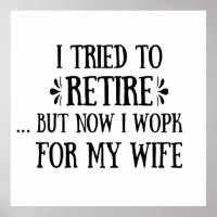 I tried to retire Funny Retirement Gifts for men