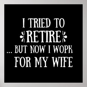 I tried to retire Funny Retirement Gifts for men Poster