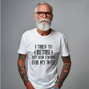 I tried to retire Funny Retirement Gifts for men T-Shirt