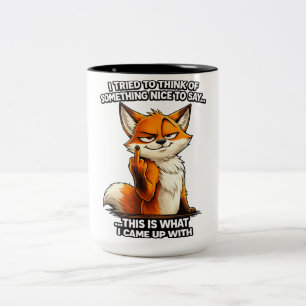 I tried to think of something nice funny fox mug