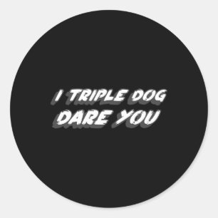 I Triple Dog Dare You 1980's Christmas Movie Quote Classic Round Sticker