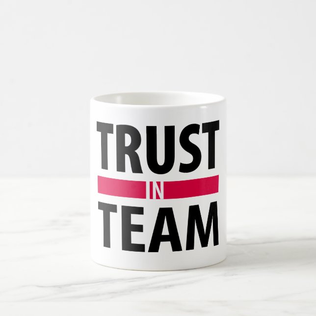 I trust in team coffee mug (Center)