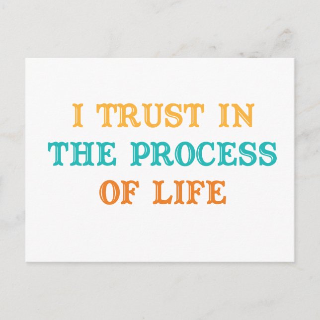 I Trust in the process of life Affirmation Postcard (Front)