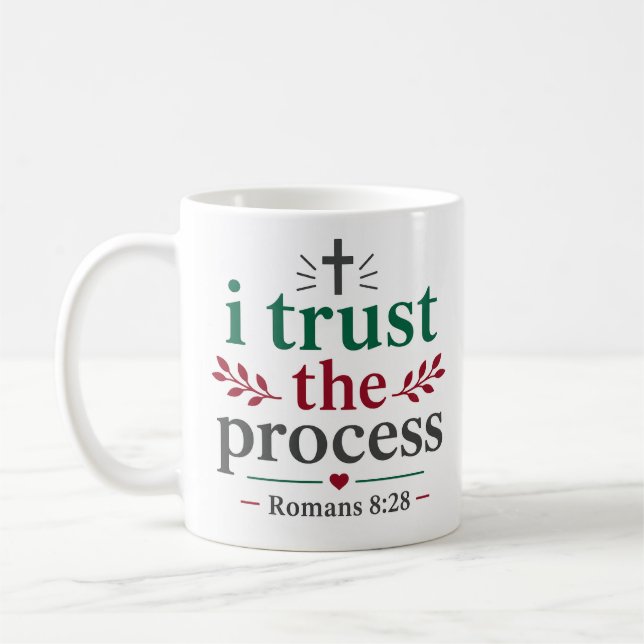 I Trust The Process Scripture Encouragement Quote Coffee Mug (Left)