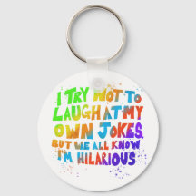 I try not to laugh at my own jokes multicoloured