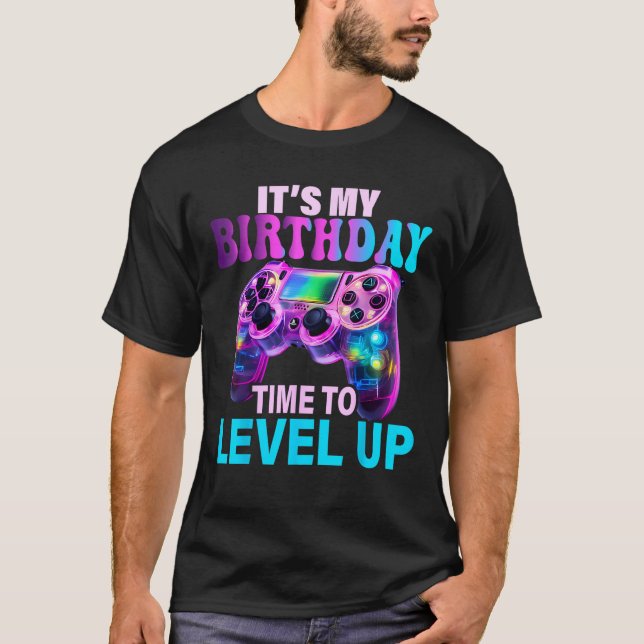I ts My Birthday Time To Level Up Video Game Boy G T-Shirt (Front)