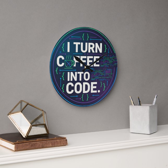 I Turn Coffee Into Code – Funny Progra Large Clock (Office)