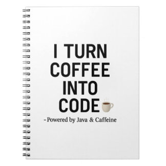I Turn Coffee Into Code – Funny Programmer Quote Notebook