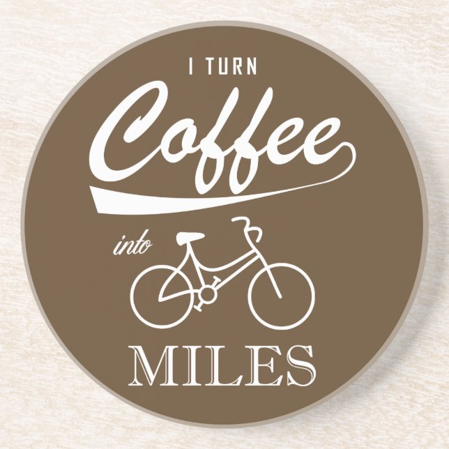 I Turn Coffee Into Miles Coaster (Front)