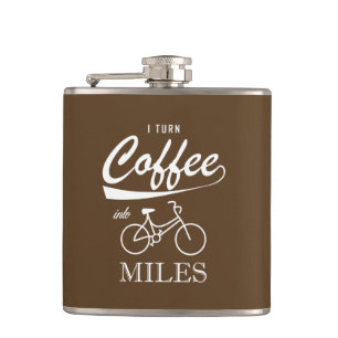 I Turn Coffee Into Miles Hip Flask