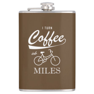 I Turn Coffee Into Miles Hip Flask