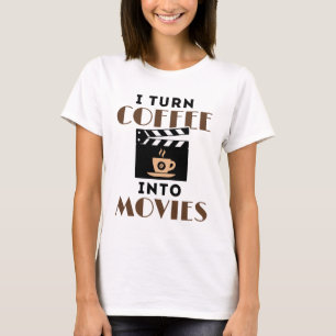 I Turn Coffee into Movies Screenwriter Producer T-Shirt