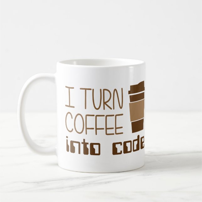 I Turn Coffee Into Programming Code Mug (Left)