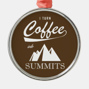 I Turn Coffee Into Summits Metal Tree Decoration